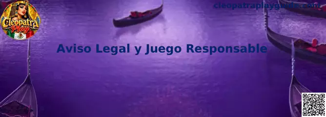 Aviso legal y juego responsable de Cleopatra Play