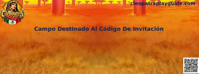 Ejemplo visual para identificar el campo destinado al código de invitación en Cleopatra Play