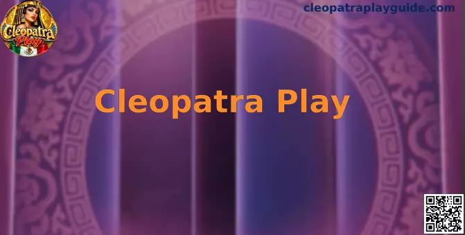 Guía informativa de Cleopatra Play para usuarios de México