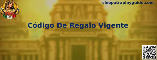 Guía para verificar un Código De Regalo Vigente en Cleopatra Play