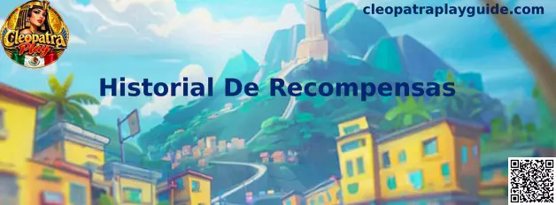 Guía visual para consultar el Historial De Recompensas de Cleopatra Play
