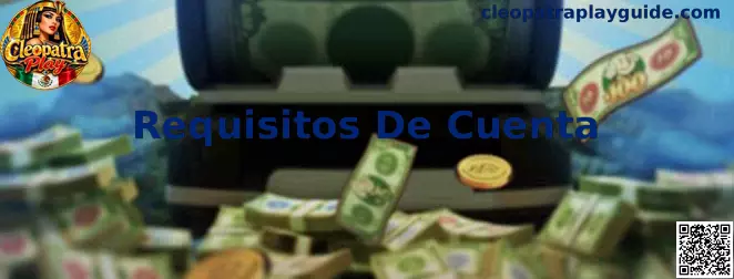 Requisitos De Cuenta Cleopatra Play