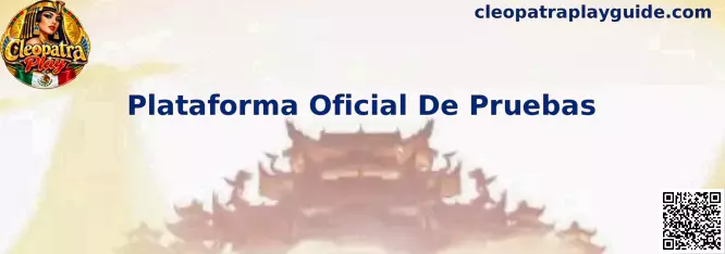 Plataforma Oficial De Pruebas de Cleopatra Play