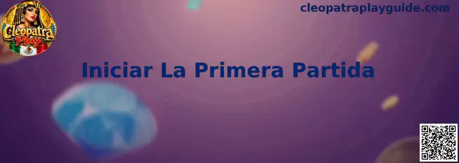 Guía para iniciar la primera partida en Cleopatra Play