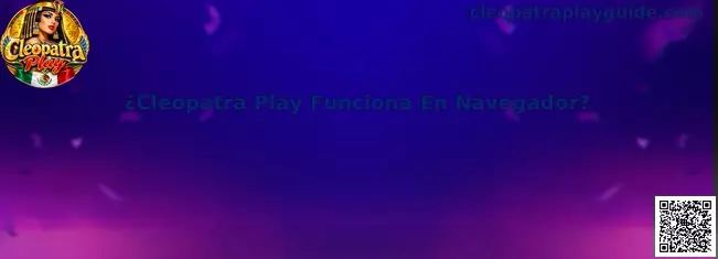 Cleopatra Play funciona en navegador