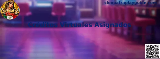 Créditos Virtuales Asignados en Cleopatra Play