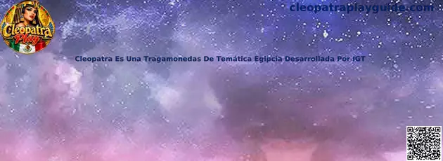 Cleopatra Play y la ambientación egipcia de la tragamonedas clásica desarrollada por IGT